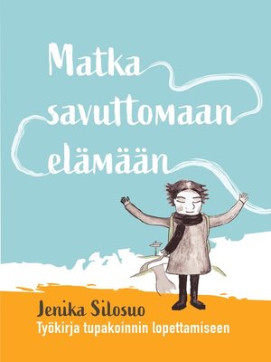 cover image of Matka savuttomaan elämään